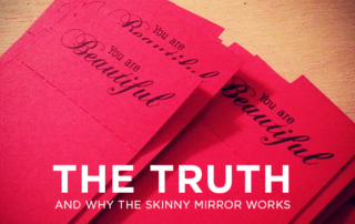 The Truth and Skinny Mirrors